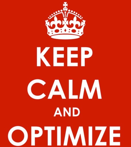 Keep Calm and Optimize